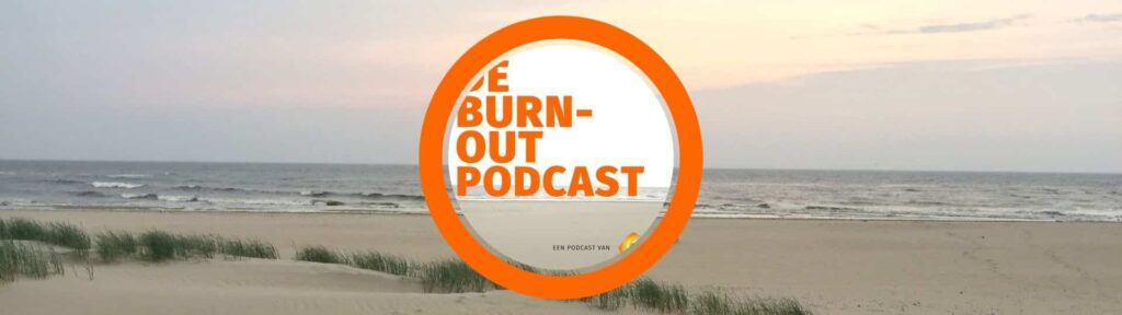Luister naar het burn-outverhaal op deze podcast